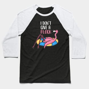 Funny Flamingo, I Don't Give a Flock, Tropical Baseball T-Shirt